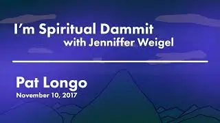 I&rsquo;m Spiritual Dammit | Pat&nbsp;Longo