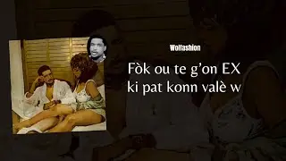 Wolfashion - Pouw tk vin PA&rsquo;M ( Feat. Stilpapita & Izytraka - Lyrics)