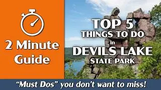 Devils Lake State Park | Top 5 Things to Do | 2-Minute Guide