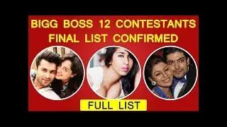 Bigg Boss 12 Contestants List Confirmed (2018)