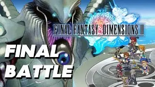 Final Fantasy Dimensions II - The Final Battle... (Babil Tower 50F LV99)