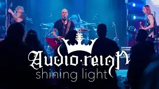 Audio Reign - Shining Light [Official Music Video]