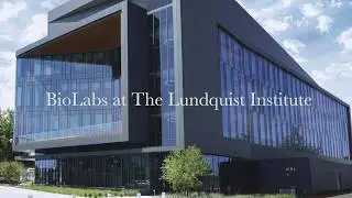 BioLabs LA at The Lundquist Institute Virtual Tour