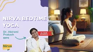 Nirva Bedtime Yoga: The Secret to a Good Sleep | Episode 1