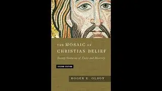Roger E. Olson | The Mosaic of Christian Belief