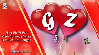 G And Z Letter Video WhatsApp Status | Pakistani Sad Song Status | Punjabi Sad Song Status