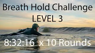 Breath Hold Challenge | LEVEL 3 | 8:32:16 | 10 Rounds of 1:4:2 Breathing Technique