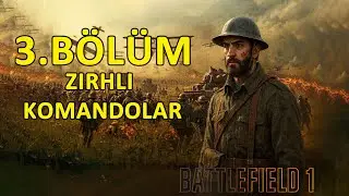 “İtalyan Dağlarında Bir Komando | Battlefield 1 Hikâye – 3. Bölüm