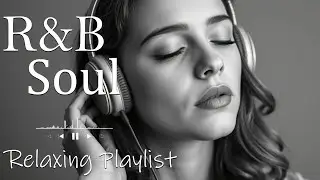 【R&B Soul】Romantic Soul & R&B Groove – Smooth Chill Mix for Lovers and Dreamers