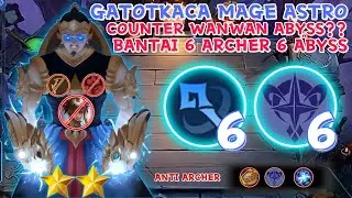 IN GATOT WE TRUST, META GATOT ASTRO MAGE COUNTER WANWAN ARCHER ABYSS! COMBO MAGIC CHESS TERKUAT 2022