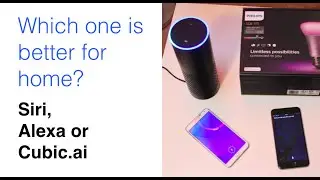 Siri, Alexa and Cubic.ai comparison. Which assistant is better for smart home and Philips Hue?