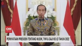 Pernyataan Presiden Tentang Mudik, THR dan Gaji ke 13 Tahun 2022