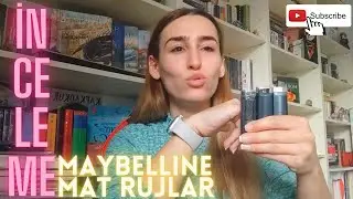 MAYBELLINE MAT KREMSİ RUJLARI İNCELİYORUM! #HAPVİDEO 6