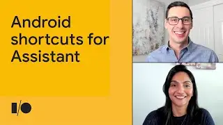 Android shortcuts for Assistant | Session