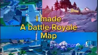 I MADE A MINI BR MAP IN FORTNITE CREATIVE