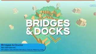 Bridges & Docks: Building the Perfect Island Paradise (Gameplay)
