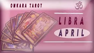 Libra Tarot - STEP BY STEP / April 2022 /