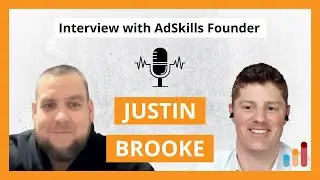Justin Brooke: &ldquo;AI is disrupting Direct Response FOREVER!&rdquo; [AdSkills Founder Interview]