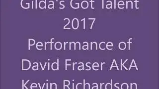 Gilda's Got talent Performance of David Fraser 2017