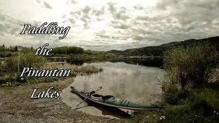 Paddling the Pinantan Lakes