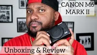 CANON M6 MARK II VLOGGING KIT. MY 2020 VLOG SET UP