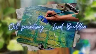Lord Buddha || Oil painting