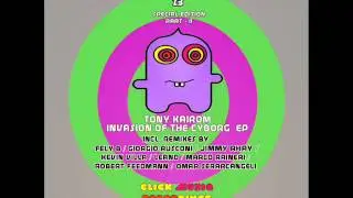 Tony Kairom- Invasion Of The Cyborg (Giorgio Rusconi & Omar Serarcangeli)