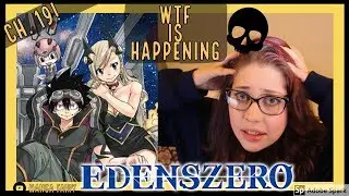 Edens Zero Chapter 19 Live Reaction!!! This is INSANE!!!