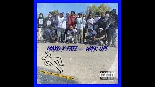 MAXO x Fatz - Walk Ups (Official Audio)