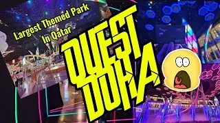 DOHA QUEST LARGEST THEME PARK IN QATAR | EXPLORE OASIS MSHEIREB