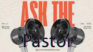 Ask The Pastor
