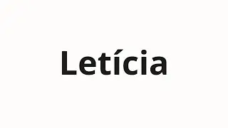 Как произносить Let&iacute;cia
