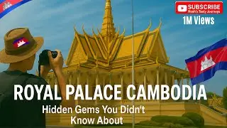 Royal Palace Cambodia 🇰🇭 | Hidden Gems You Didn&rsquo;t Know About @nomwithnoah