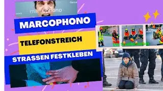 Marcophono: Telefonstreiche | Die Stra&szlig;enkleber  Letzte Generation 2023