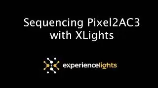 How to sequence Pixel2AC3 in xLights