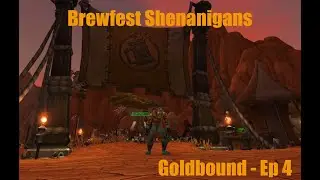 Brewfest Shenanigans | Goldbound - Ep 4