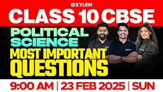 Class 10 CBSE Political Science | Most Important Questions | Xylem Class 10 CBSE