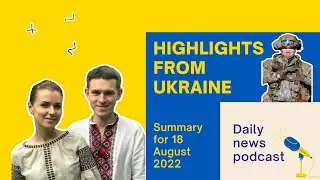 Intelligence warns about possible provocation at nuclear power plant - 18 Aug. Ukraine News Summary
