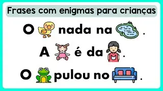 Alfabetização para crianças - Frases com enigmas | Fichas de leitura | Textos curtos para crianças