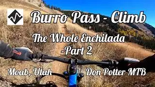The Whole Enchilada (Part 2), Burro Pass (Climb), Moab, Utah