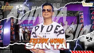 Santai - Freddy Wong - AFC Adinda musik Live Gor Untung Suropati Pasuruan