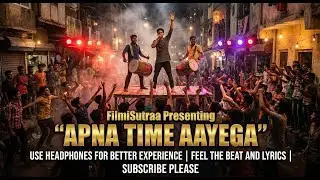 APNA TIME AAYEGA (Rap Version) | @FilmiSutraa  | New Hindi Rap Song 2026 | Dhol EDM Mix