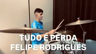 Matheus Elion - TUDO &Eacute; PERDA  @eufeliperodrigues - Drummer ❤️&zwj;🔥❤️&zwj;🔥❤️&zwj;🔥❤️&zwj;🔥