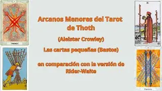Arcanos menores del tarot de Thoth (Crowley) Las cartas peque&ntilde;as: Bastos