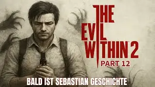 MikePlays The Evil Within 2 | Platin Run | #12 Bald ist Sebastian Geschichte | PS5 2K