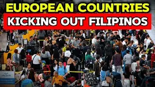 10 European Countries MASS DEPORTING Filipino Immigrants in 2025