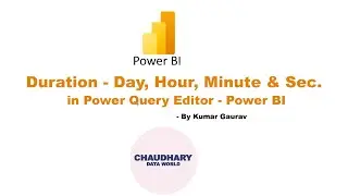 Duration - Day, Hour, Minute, Sec in Power Query Editor - Power BI