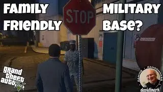 MILITARY BASE ACCESS? GTA V Family Friendly Mod