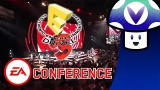 [Vinesauce] Vinny - E3 2017 Drivel: EA Conference (Commentary & Discussion)
