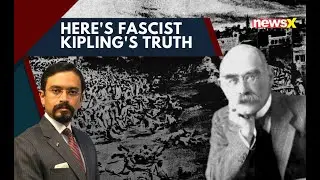 The Man who Honoured General Dyer | The Story of Fascist Kipling | NewsX